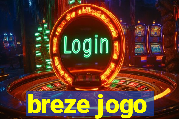 breze jogo